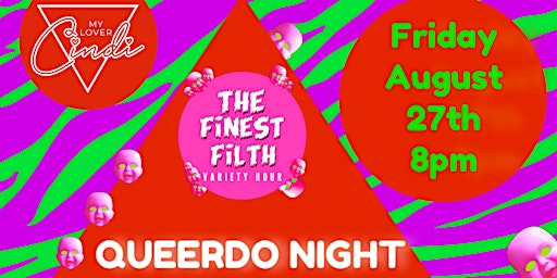 QUEERDO NIGHT! The Finest Filth Variety Hour