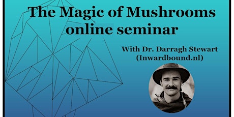 The Magic of Mushrooms Live online seminar