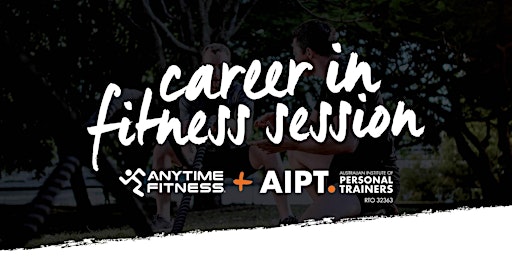 Join AIPT & Anytime Fitness Mawson Lakes for a Career in Fitness Session