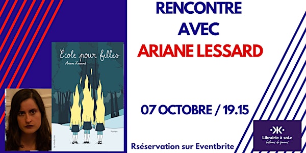 Rencontre avec Ariane Lessard pour "Ecole pour filles"