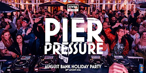 Pier Pressure - August Bank Holiday