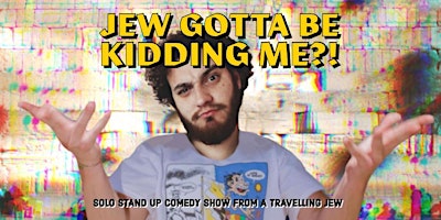 Jew Gotta Be Kidding Me (Stand Up Comedy) - Cologne