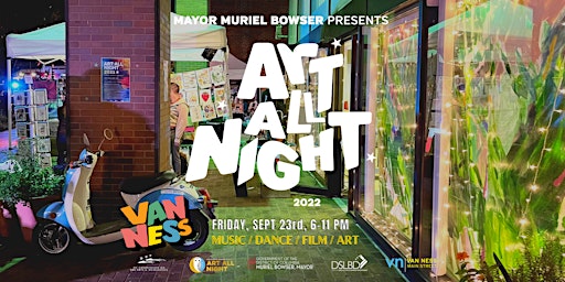 Art All Night 2022 - Van Ness, Forest Hills + Wakefield