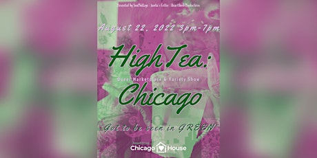 High Tea Chicago: A Queer Marketplace & Variety Show