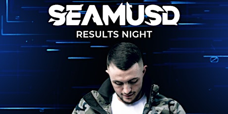 Seamus D - Results Night // Friday 2nd September