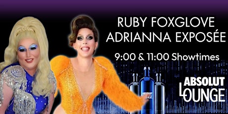 Friday Night Drag - Ruby Foxglove & Adrianna Exposée - 11pm Downstairs