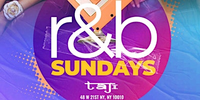 Sun. 08/07: R&B Sundays Bottomless Brunch & Day Party at TaJ NYC. RSVP NOW!