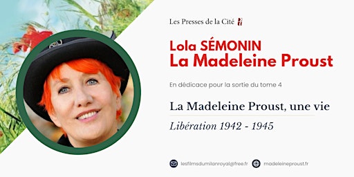 Dédicace avec Lola Sémonin - La Madeleine Proust, une vie - Libération