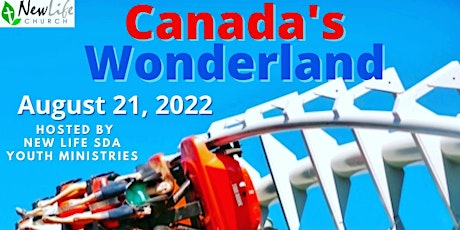Canada's Wonderland Trip - New Life SDA Youth Ministries