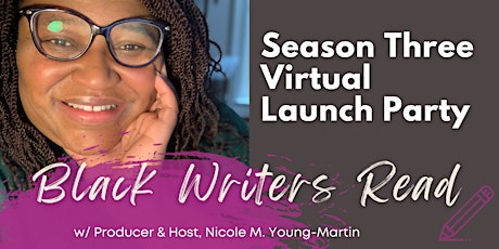 Black Writers Read ~ Season Three Virtual Launch Party