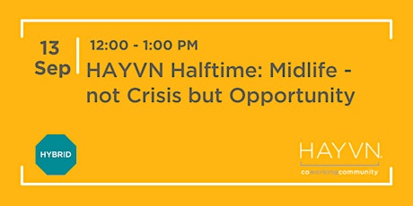HAYVN Halftime: Midlife – not Crisis but Opportunity