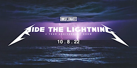 West Coast Pro's Ride The Lightning 4 Year Anniversary Show