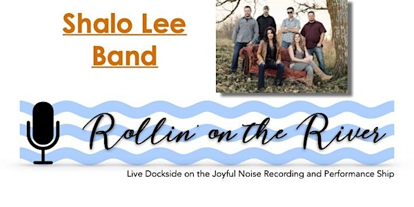 Rollin' on the River -Shalo Lee Band