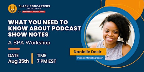 What You Need To Know About Podcast Show Notes w/ Danielle Desir