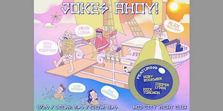 Jokes Ahoy! ft. Joel Kim Booster, Luke Mones, Kim Congdon