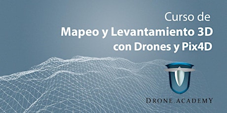 Curso de Mapeo y Levantamiento 3D con Drones y Pix4D (2 y 3 sep) primary image
