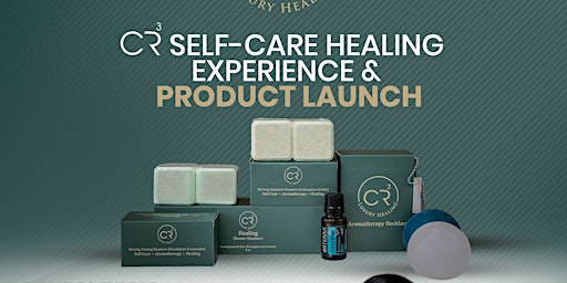 CR3 Self Care Healing Experience + Product Launch