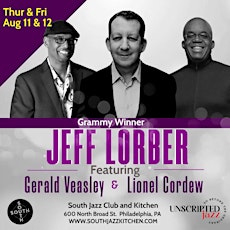 Aug 11/ 7pm  JEFF LORBER  featuring Lionel Cordew & Gerald Veasley