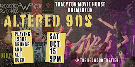 Altered 90's in The Redwood Theater at Tracyton Movie House (21+)