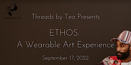 Threads by Tea Presents: Ethos - A Wearable Art Experience