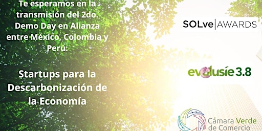 2do Demo Day: Startups por la Descarbonización de la Economía - Mex/Col/Per