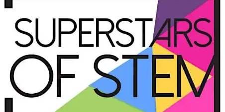SuperStars of STEM  Event (face to face  and online)