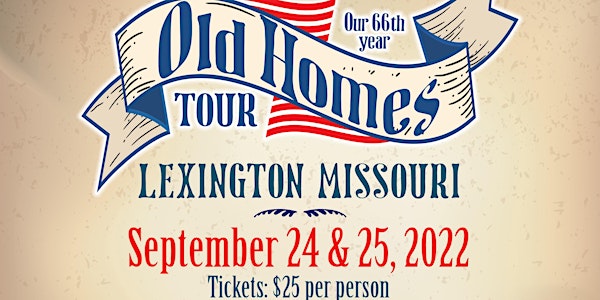 66th Lexington Old Homes Tour - 2022 Bicentennial  Year Edition