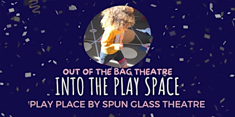 Into The Play Space - A 'Play Place' Pop-Up Event