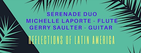 Serenade Duo: Reflections of Latin America (Aug. 7-14, 2022)