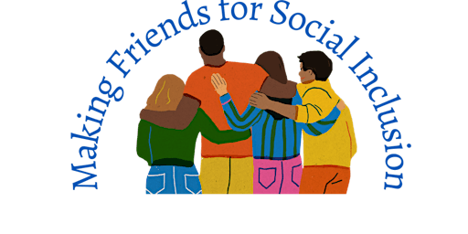 Making Friends for Social Inclusion - 2da reunion