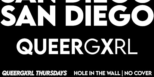 QueerGxrl Thursday's @ Hole In The Wall