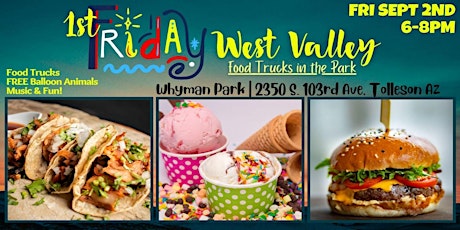 1st Fridays West Valley Food Trucks in the Park