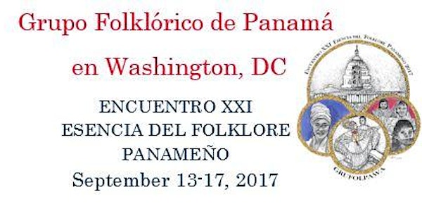 XXI ENCUENTRO FOLKLORICO PANAMEÑO IN USA - ESENCIA DEL FOLKLORE PANAMEÑO