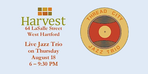 Thread City Jazz Trio at Harvest Wine Bar in West Hartford