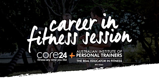 Join AIPT & Core24 Frankston for a Career in Fitness Session