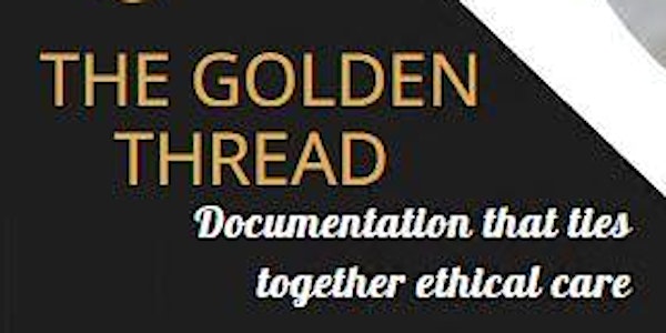 The Golden Thread - The Thread that Ties Together Ethical Care