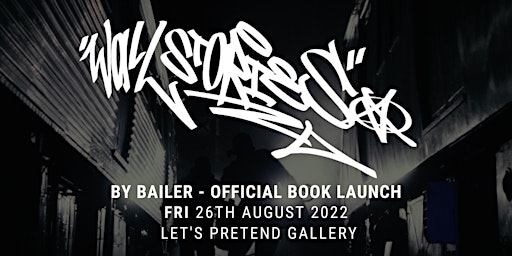 Wall Stories by BAILER: Official Book Launch & Exhibition