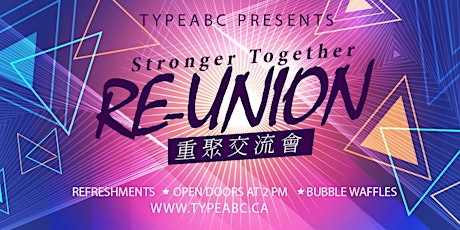 TYPEABC Reunion: Stronger Together 重聚交流會 primary image
