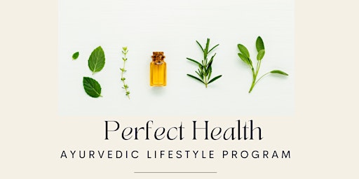 Perfect Health Ayurvedic Lifestyle Program - Restore Vitality