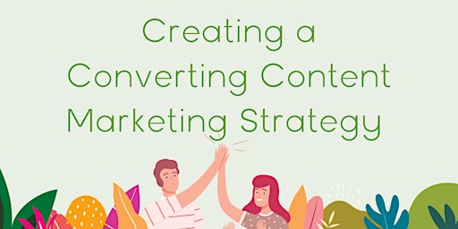 Creating a Converting Content Marketing Strategy
