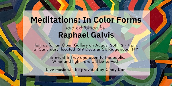 Meditations: In Color Forms (Exhibition by Raphael Galvis) Open Gallery