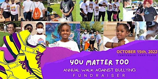 You Matter Too 2nd Annual Walk Against Bullying Fundraiser