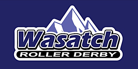 SASSY IN SPACE: Roller Derby Tournament/Bouts (Wasatch vs. California)