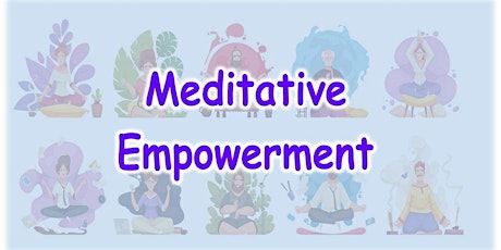 Meditative Empowerment