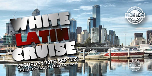 Spring Latin Cruise 2022 -  White Night ( Brisbane )