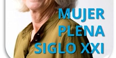 Imagem principal do evento MUJER PLENA SIGLO XXI  - Sentir  Pensar Hacer