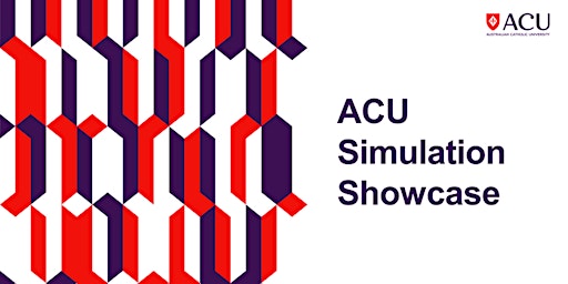 12th ACU Simulation in Health Education Showcase