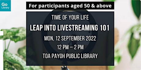 Leap into Livestreaming 101 | Time of Your Life