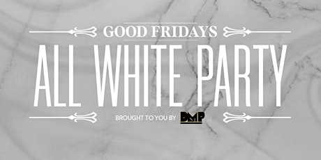 Good Fridays: All White Party with Shabazz @ Providence 08/26/22