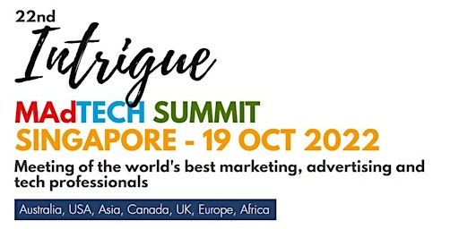 Intrigue MAdTech Summit, Singapore, 19 Oct 2022